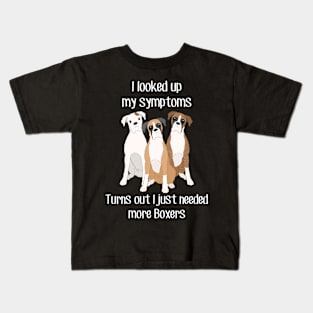 Need More Boxer Dogs Kids T-Shirt